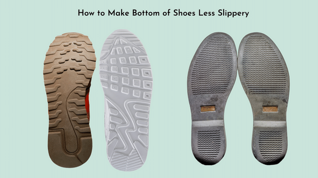 How to Make Bottom of Shoes Less Slippery