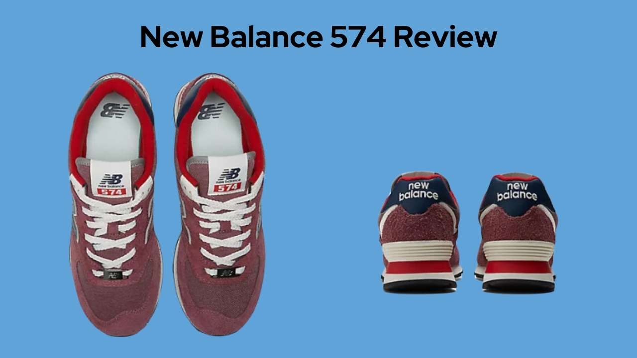 New Balance 574 Review: The Truth About This Shoe That No One Wants You To Know