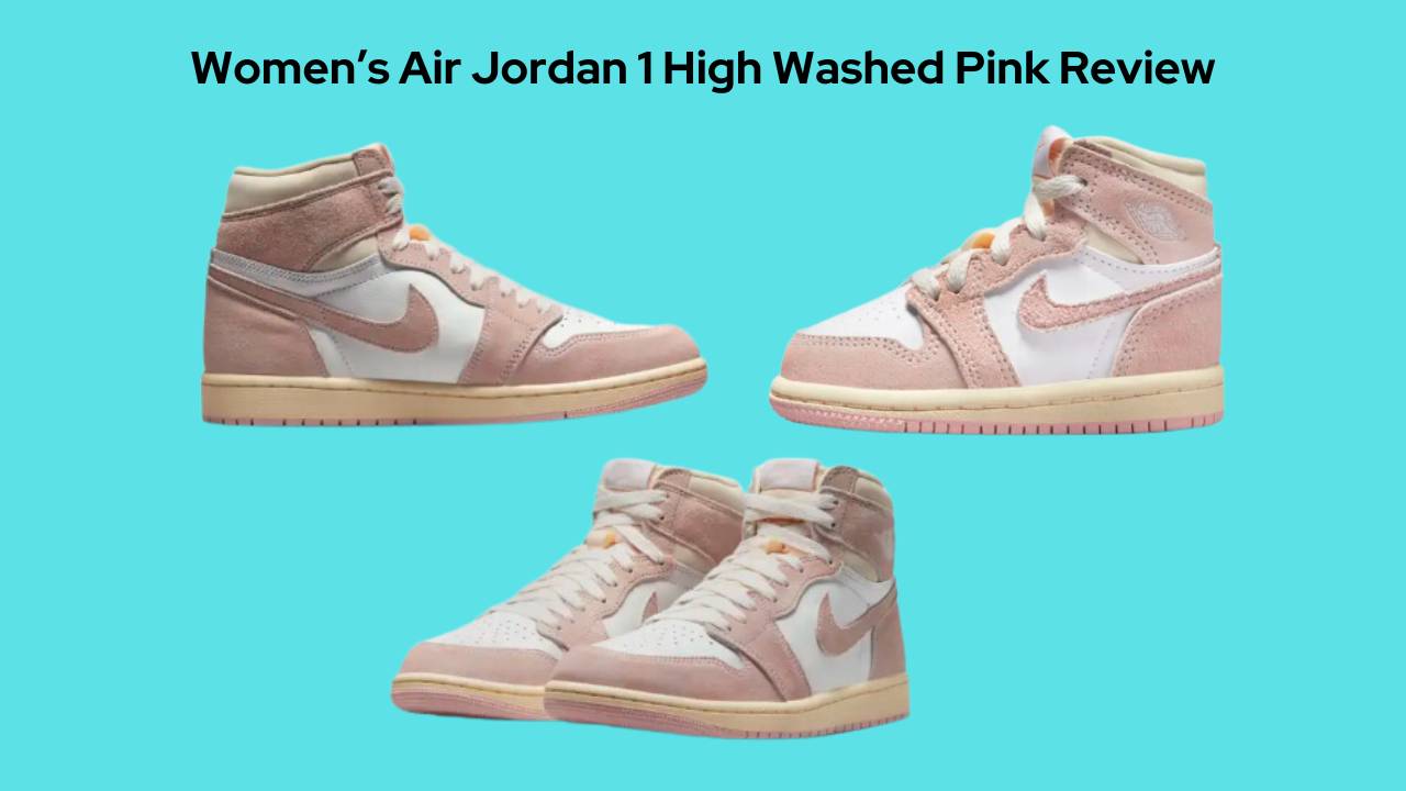 Womens Air Jordan 1 High Washed Pink Review 2023: A Sophisticated Sneaker for a Stunning You