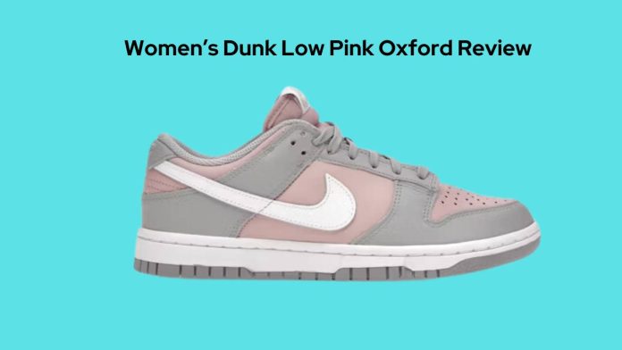 Womens Dunk Low Pink Oxford Review